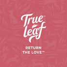 Trueleaf logo with text "Return the Love" underneath